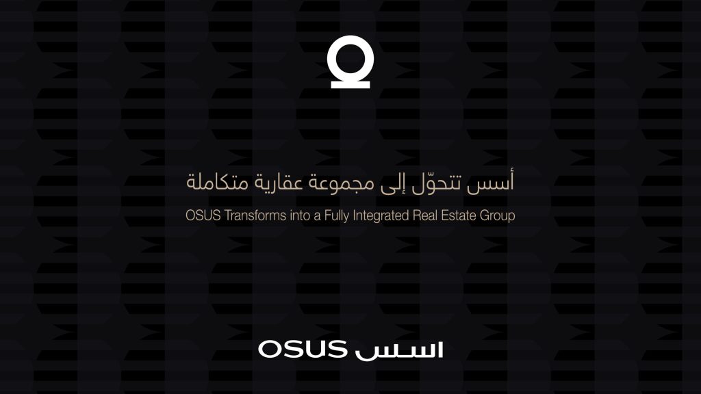 OSUS Announces Its Transformation into a Fully Integrated Real Estate Group, Marking a New Era of Sector Leadership