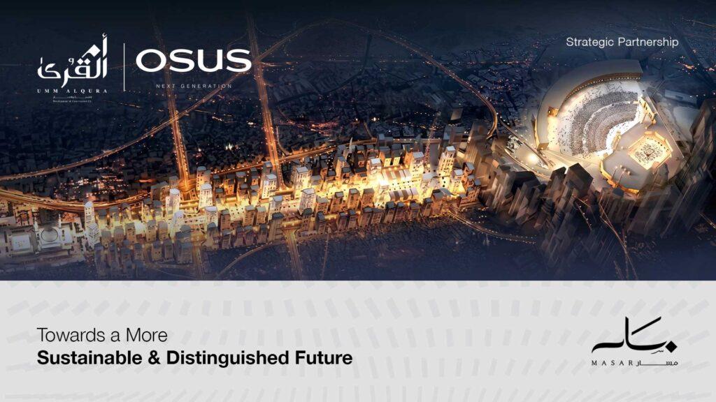 With SAR 1 Billion in Investments, OSUS Real Estate Expands in Makkah Through the Development of Three Residential Towers Within Masar Destination