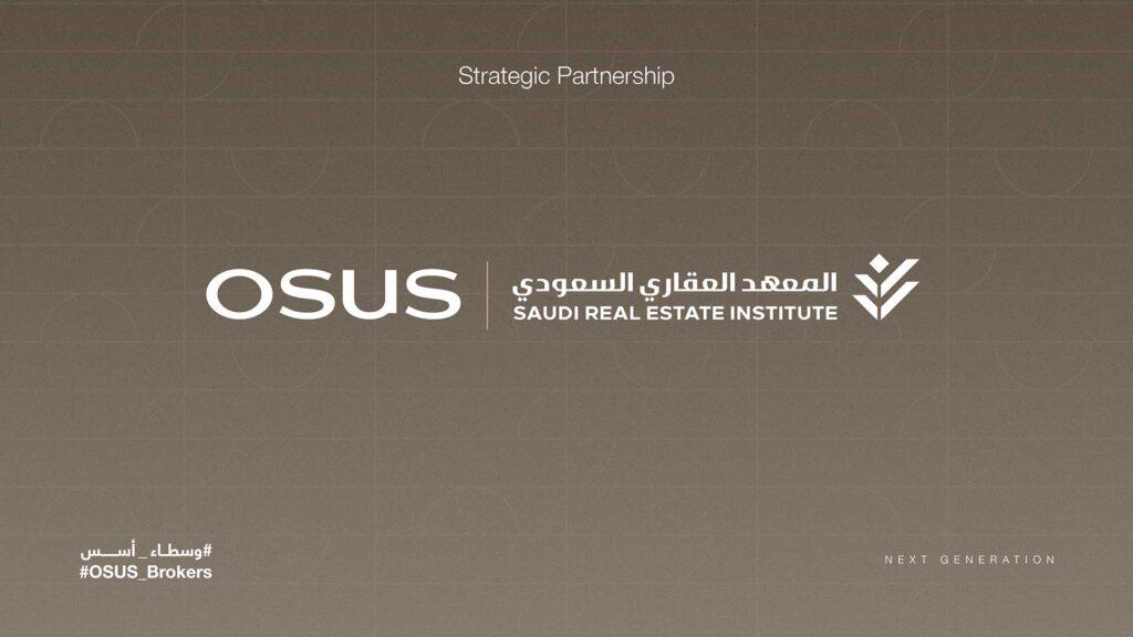 OSUS Strengthens Its Leadership in Empowering Real Estate Brokers Through a Strategic Collaboration with the Saudi Real Estate Institute