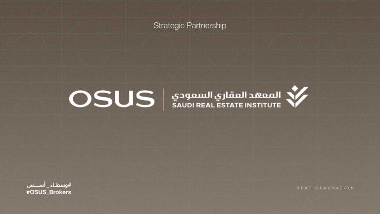 OSUS Strengthens Its Leadership in Empowering Real Estate Brokers Through a Strategic Collaboration with the Saudi Real Estate Institute